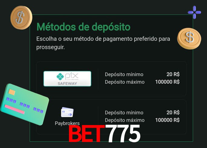 O cassino Bet775 oferece uma grande variedade de métodos de pagamento